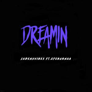 Dreamin' (Explicit)