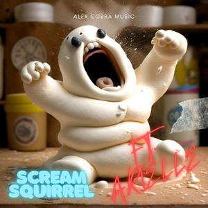 SCREAM SQUIRREL (feat. ARIELLE) [Explicit]