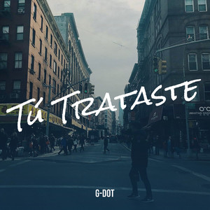 Tú Trataste (Explicit)