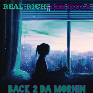BACK 2 DA MORNIN (feat. Dee Mula) (Explicit)