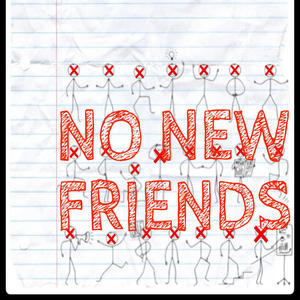 No New Friends (Explicit)