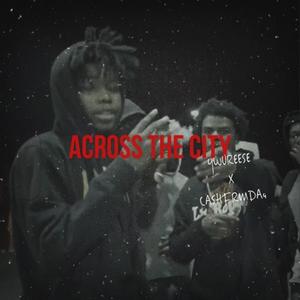 Across The City (feat. Cashfrmda4) [Explicit]