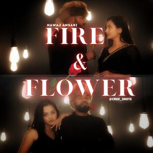 Fire & Flower (Explicit)