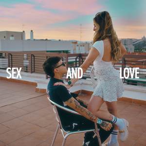 Sex and Love (Explicit)