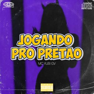 Jogando pro Pretão (Explicit)