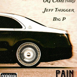 PAIN (feat. Jeff Thugger & Big P) (Explicit)