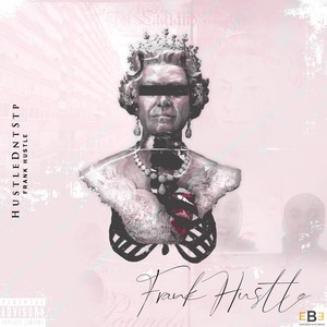 Hustle Dnt Stp (Explicit)