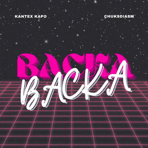 BACKA (feat. Chuksdiasm) [Explicit]