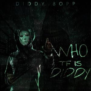 Who Tf Is Diddy (Explicit)