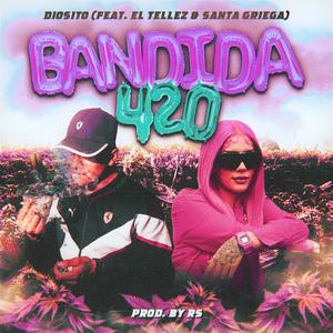 BANDIDA 420 (feat. Diosito & Santa Griega) (Explicit)