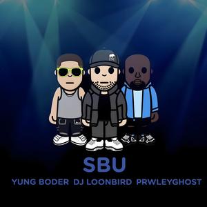 SBU (feat. PrwleyGhost & Yung Boder)