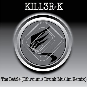 The Battle (Diluvium's Drunk Muslim Remix)