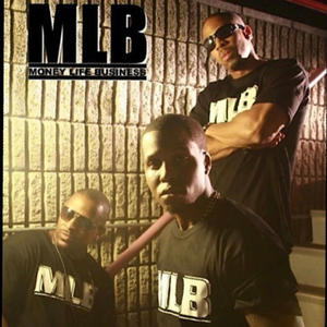 M.L.B Money Life Busine$$ Circa 2000-2014 (Explicit)