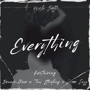 Everything (feat. Beaux Dove, Tim Starling & Jesse Jayy)