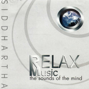 Relax Music, The Sounds of the Mind - Siddhartha