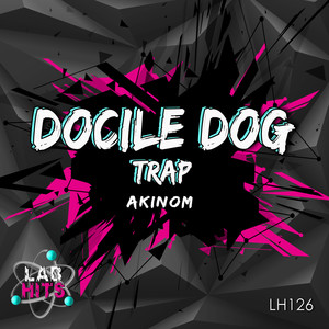 Docile Dog: Trap