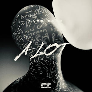 A LOT (Explicit)