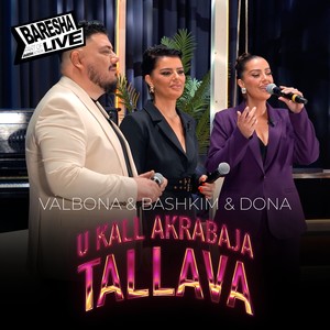 U KALL AKRABAJA TALLAVA (Live)