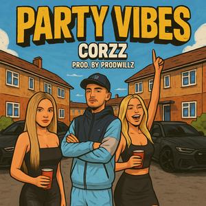 PARTY VIBES (feat. Corzz)