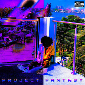 Project Fantasy (Explicit)