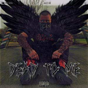 DEAD TO ME (Explicit)
