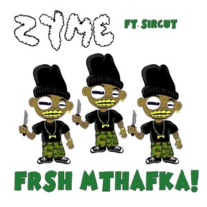 FRSH MTHAFKA! (Explicit)