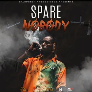 Spare Nobody (Explicit)