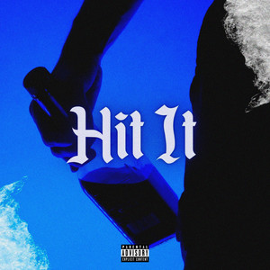 Hit It (Explicit)