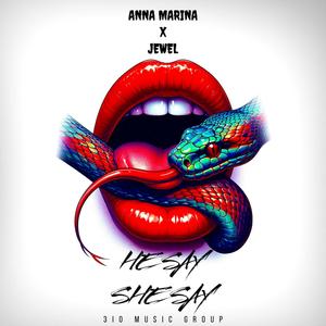 He Say She Say (feat. Anna Marina & Jewel)