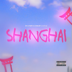 Shanghai (Explicit)