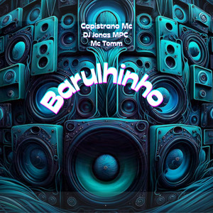 BARULHINHO (Explicit)
