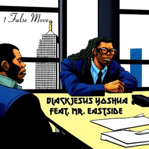 1 False Move (feat. Mr. Eastside) [Explicit]