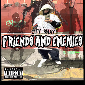 Friends and Enemies (Explicit)