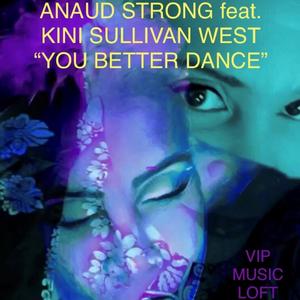 You Better Dance (Anaud Strong VIP Mix)