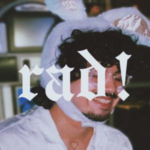 RAD! (feat. Xenophoid) (Explicit)