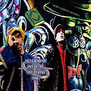 NEVERMIND! (feat. Johnny Montilla) (Explicit)