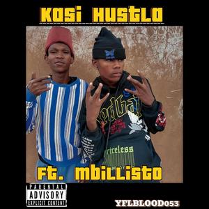 Kasi Hustla (feat. Mbillisto) (Explicit)