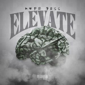 Elevate (feat. Medz Boss) [Explicit]