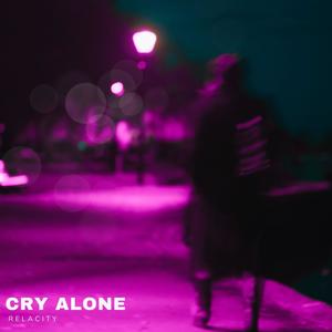 Cry Alone