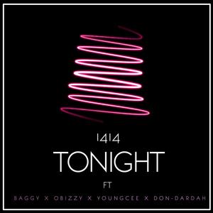 Tonight (feat. Baggy Rashid, Obizzy, YoungCee & Don Dardah) [Explicit]