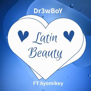 Latin Beauty (feat. Ayomikey) [Explicit]