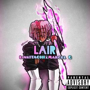 Lair (feat. Marcel G) [Explicit]