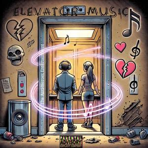 Elevator Music (Explicit)