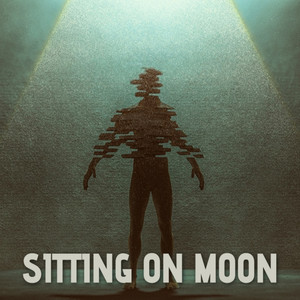 Sitting on Moon (Explicit)