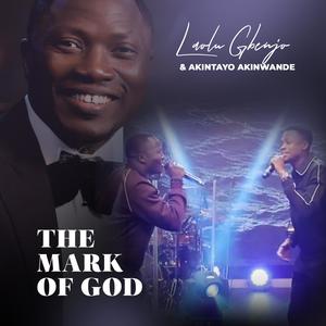 The Mark of God (feat. Akintayo Akinwande)