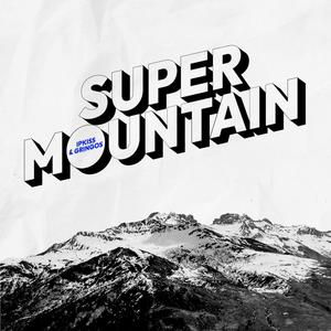 Super Mountain (feat. Gringos)