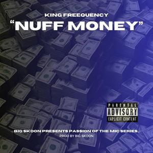 NUFF MONEY (feat. King Freequency) [Explicit]