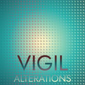 Vigil Alterations