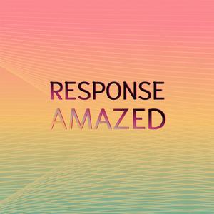 Response Amazed