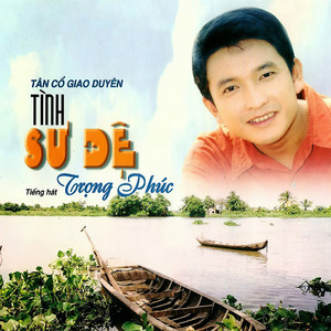 Tình Sư Đệ (Tân Cổ Giao Duyên)